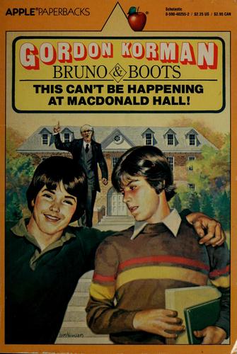 Gordon Korman: This Can't Be Happening at MacDonald Hall! (Paperback, 1978, Scholastic)