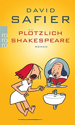 David Safier: Plötzlich Shakespeare (Rowohlt Taschenbuch Verla)