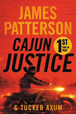 James Patterson, Tucker Axum III: Cajun Justice (2020, Grand Central Publishing)