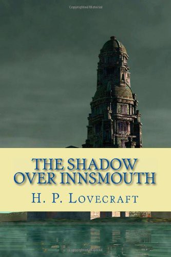 H.P. Lovecraft: The Shadow Over Innsmouth (Paperback, CreateSpace Independent Publishing Platform)