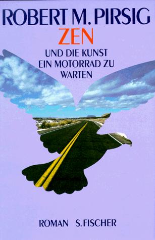 Robert M. Pirsig: Zen und die Kunst ein Motorrad zu warten. Sonderausgabe. Roman. (Hardcover, German language, 1992, Fischer (S.), Frankfurt)