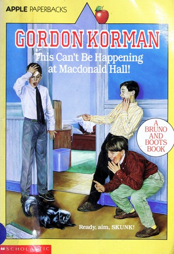 Gordon Korman: This can't be happening at Macdonald Hall! (1978, Scholastic)