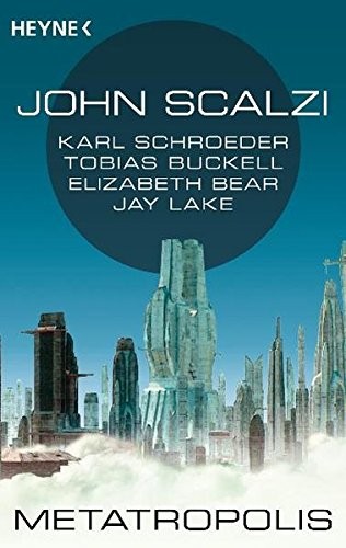 John Scalzi: Metatropolis (Paperback, Heyne Taschenbuch)