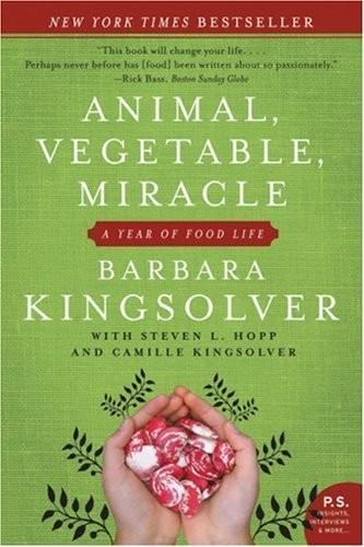 Barbara Kingsolver: Animal, Vegetable, Miracle (Paperback, 2008, Harper Perennial)