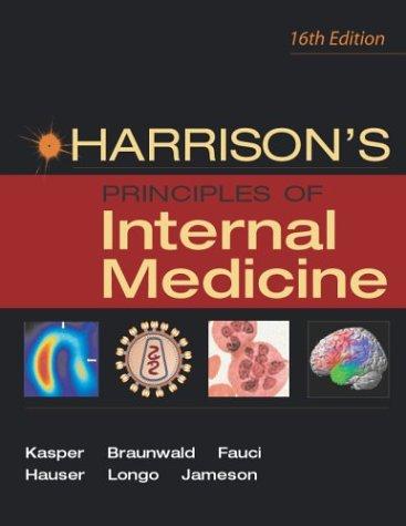 Eugene Braunwald, Anthony S. Fauci, Dennis L. Kasper, Dan L. Longo, J. Larry Jameson, Stephen Hauser: Harrison's Principles of Internal Medicine 16e (Two-Volume Set) (McGraw-Hill Professional)