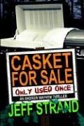 Jeff Strand: Casket for Sale (Only Used Once) (Paperback, Mundania Press LLC)