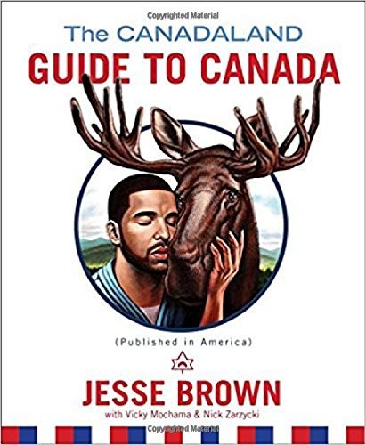 Jesse Brown: The Canadaland guide to Canada (2017, Gallery Books)