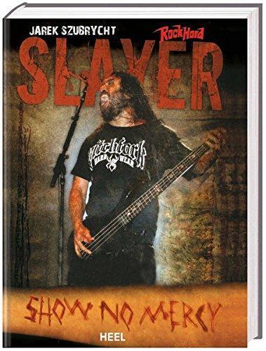 Jarek Szubrycht: Slayer: Show no mercy (German language, 2007)