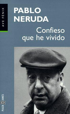 Pablo Neruda: Confieso que he vivido (Paperback, Spanish language, 1998, Plaza & Janes Editores, S.A.)