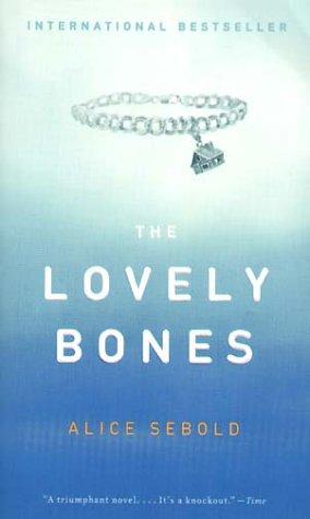 Alice Sebold: Lovely Bones, The (Paperback, 2003, Picador)
