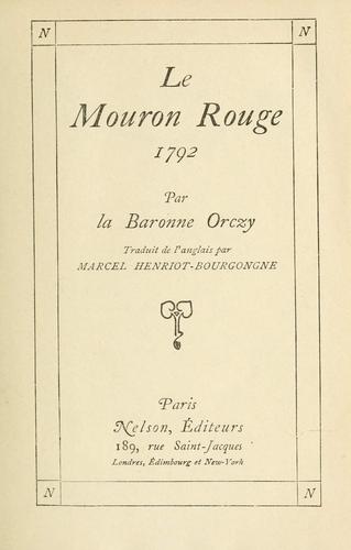 Emmuska Orczy, Baroness Orczy: Le mouron rouge, 1792 (French language, 1913)