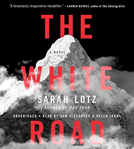 Sarah Lotz: The White Road (AudiobookFormat, Mulholland Books)