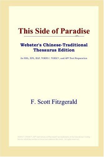 F. Scott Fitzgerald: This Side of Paradise (Webster's Chinese-Traditional Thesaurus Edition) (2006, ICON Group International, Inc.)