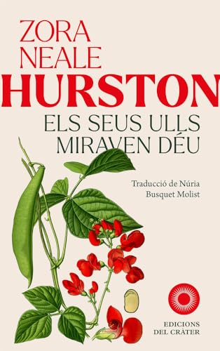 Zora Neale Hurston, Núria Busquet Molist: Els seus ulls miraven Déu (Paperback, Català language, 2025, Edicions del Cràter)