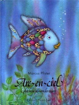 Marcus Pfister: Arc-en-ciel, le plus beau poisson des océans (German language, 2000)