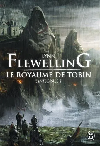 Lynn Flewelling: Le Royaume de Tobin L'intégrale 1 (French language, 2011)