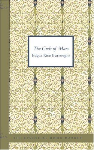 Edgar Rice Burroughs: The Gods of Mars (Paperback, BiblioBazaar)