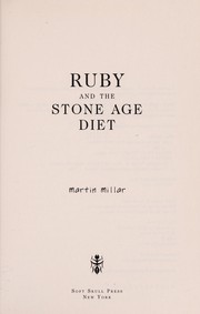 Martin Millar: Ruby and the stone age diet (2010, Soft Skull Press, Distributed by Publishers Group West)