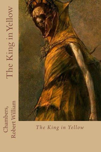 Robert W. Chambers: The King in Yellow (2016)