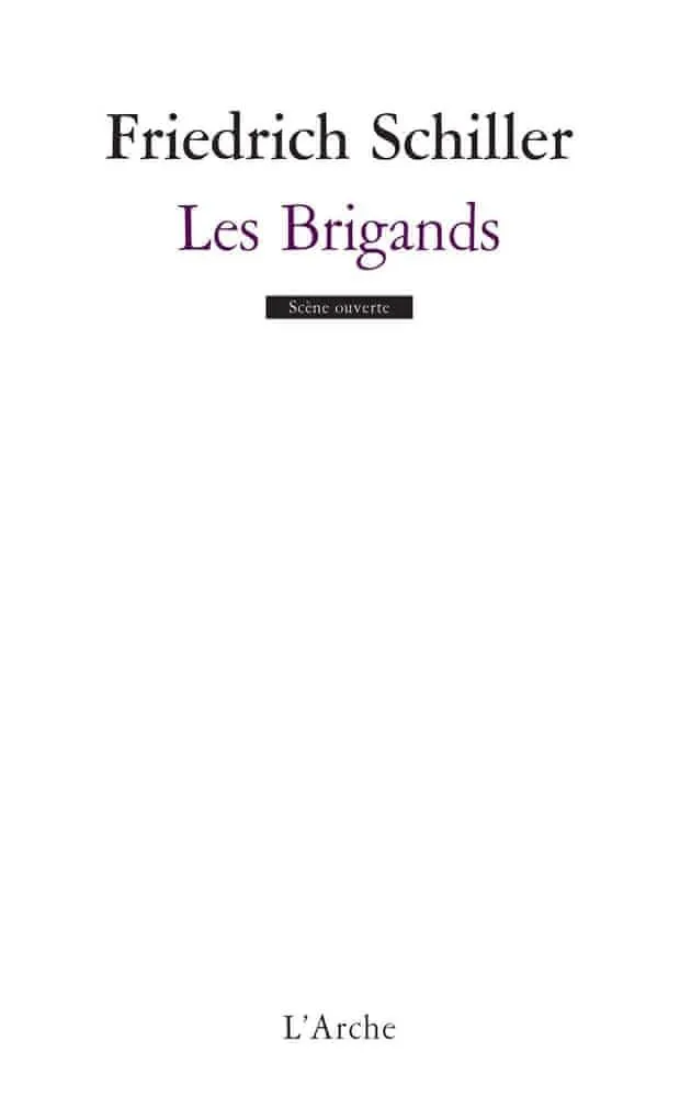 Friedrich Schiller: Les brigands (French language, 1998, L'Arche)