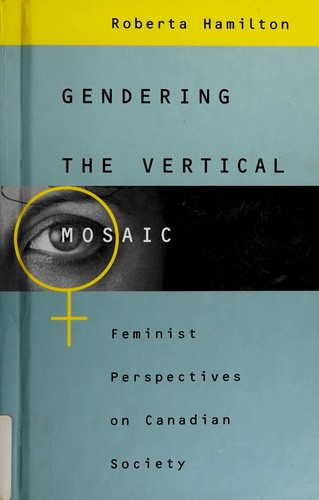 Roberta Hamilton: Gendering the vertical mosaic (1996, Copp Clark)