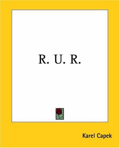 Karel Čapek: R. U. R. (Paperback, Kessinger Publishing)