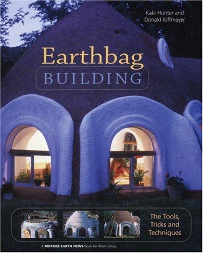 Kaki Hunter, Donald Kiffmeyer: Earthbag Building (Paperback, New Society Publishers)
