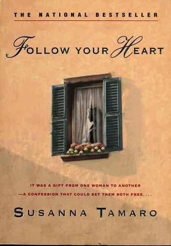 Susanna Tamaro: Follow your heart (1995, Delta Trade Paperbacks)