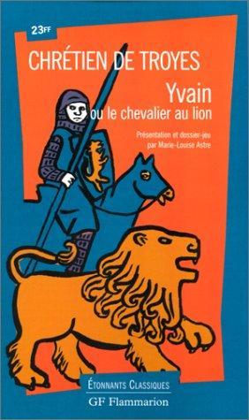 Chrétien de Troyes: Yvain ou le Chevalier au lion (French language, 1998, Groupe Flammarion)