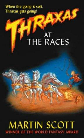 Martin Scott: Thraxas at the Races (Paperback, Orbit)