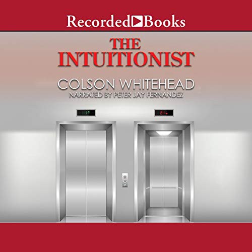 Colson Whitehead: The Intuitionist (AudiobookFormat, 2000, Recorded Books, Inc. and Blackstone Publishing)