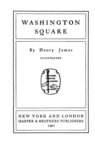 Henry James: Washington Square: A Novel (1901, Harper)