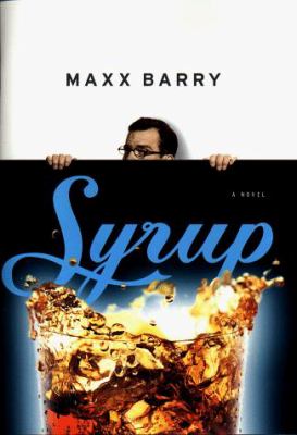 Max Barry: Syrup (Hardcover, 1999, Viking)