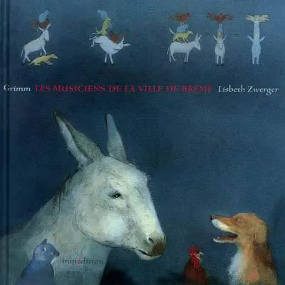 Brothers Grimm, Jacob Grimm, Wilhelm Grimm: Les musiciens de la ville de Brême (French language, 2011)