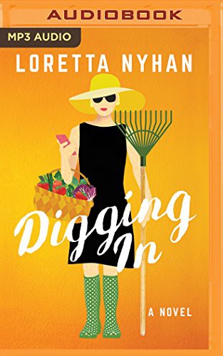 Loretta Nyhan, Mary Robinette Kowal: Digging In (AudiobookFormat, 2018, Brilliance Audio)