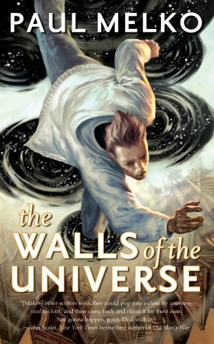 Paul Melko: The Walls of the Universe (Paperback, Tor Science Fiction, Brand: Tor Science Fiction)