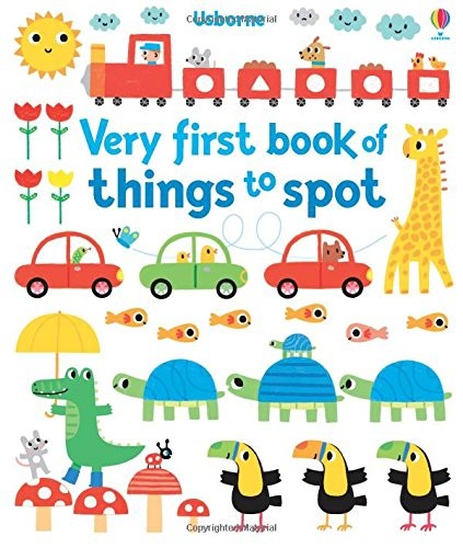 Fiona Watt: Very First Book of Things to Spot (Usborne Publishing Ltd)