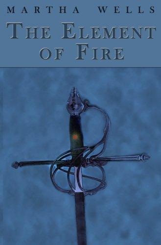 Martha Wells: The Element of Fire (Martha Wells)