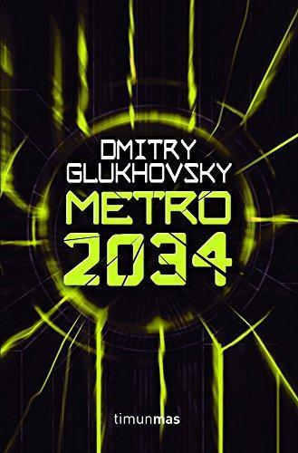 Dmitry Glukhovsky: Metro 2034 (Spanish language, 2013)