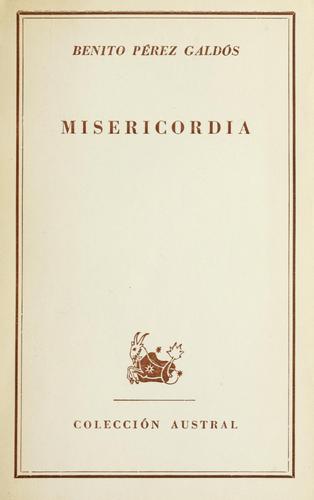 Benito Pérez Galdós: Misericordia. (1955, Espasa-Calpe Argentina)