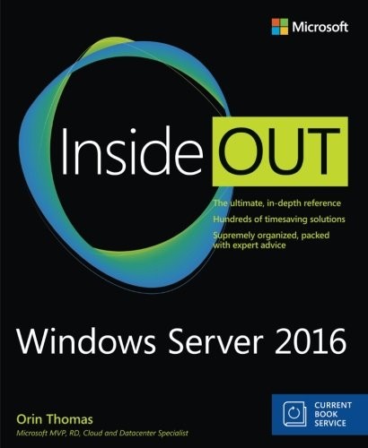 Orin Thomas: Windows Server 2016 Inside Out (includes Current Book Service) (Microsoft Press)