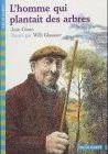 Jean Giono: L'homme qui plantait des arbres (French language, 1990, Éditions Gallimard)