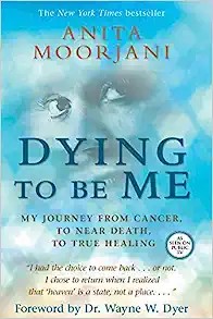 Anita Moorjani: Dying to Be Me (EBook, 2022, Hay House, Inc.)