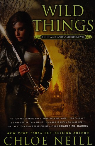 Chloe Neill: Wild Things (Chicagoland Vampires, #9) (2014)