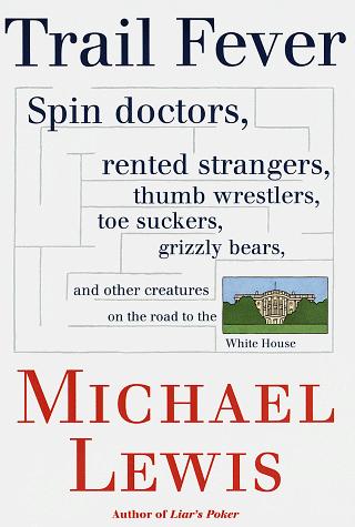 Michael Lewis: Trail fever (1997, Knopf, Distributed by Random House, Inc.)