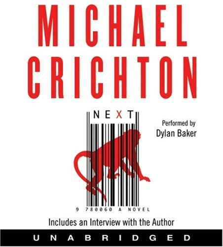 Michael Crichton, Michael Crichton, Dylan Baker: Next (AudiobookFormat, 2006, HarperAudio)