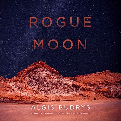 Algis Budrys: Rogue Moon (AudiobookFormat, 2018, Blackstone Audio)