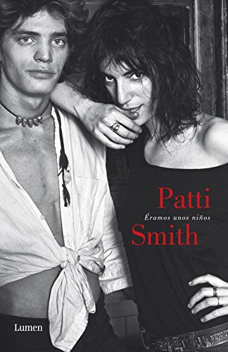 Patti Smith: Éramos unos niños (Hardcover, LUMEN)