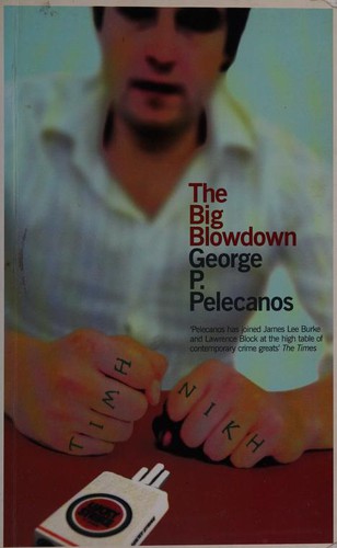 George P. Pelecanos: Big Blowdown (2000, Serpent's Tail Limited)