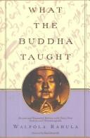 Walpola Rahula: What the Buddha taught (1974, Grove Press, Grove/Atlantic, Incorporated)
